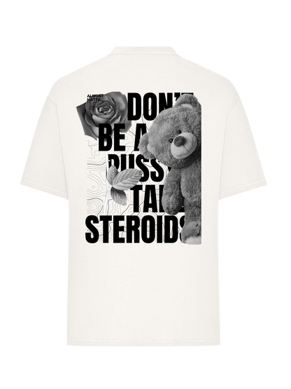 Don't Be A Pu**y - T-Shirt