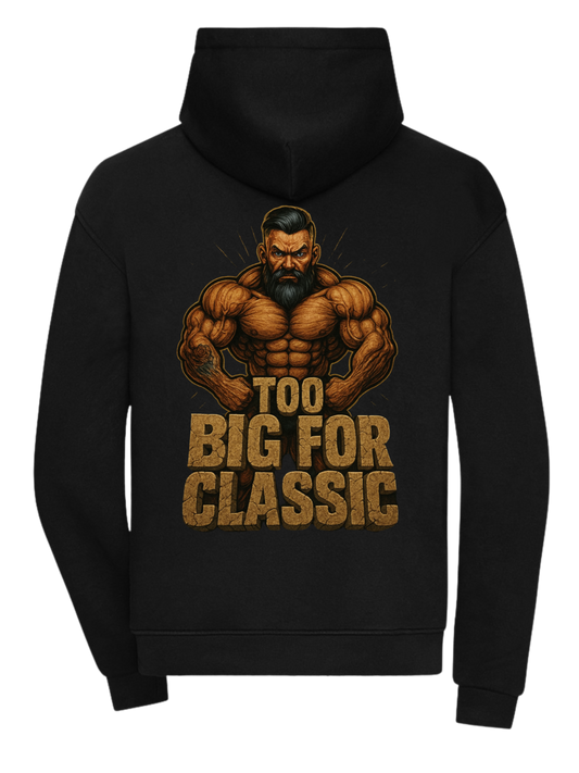 Too Big for Classic Hoodie