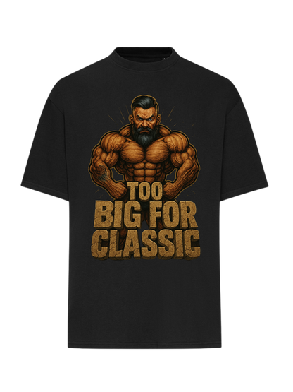 Too Big for Classic Shirt