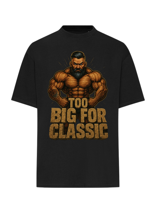 Too Big for Classic Shirt