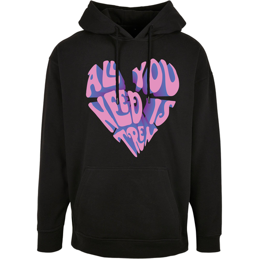 All You Need Is Tren Hoodie